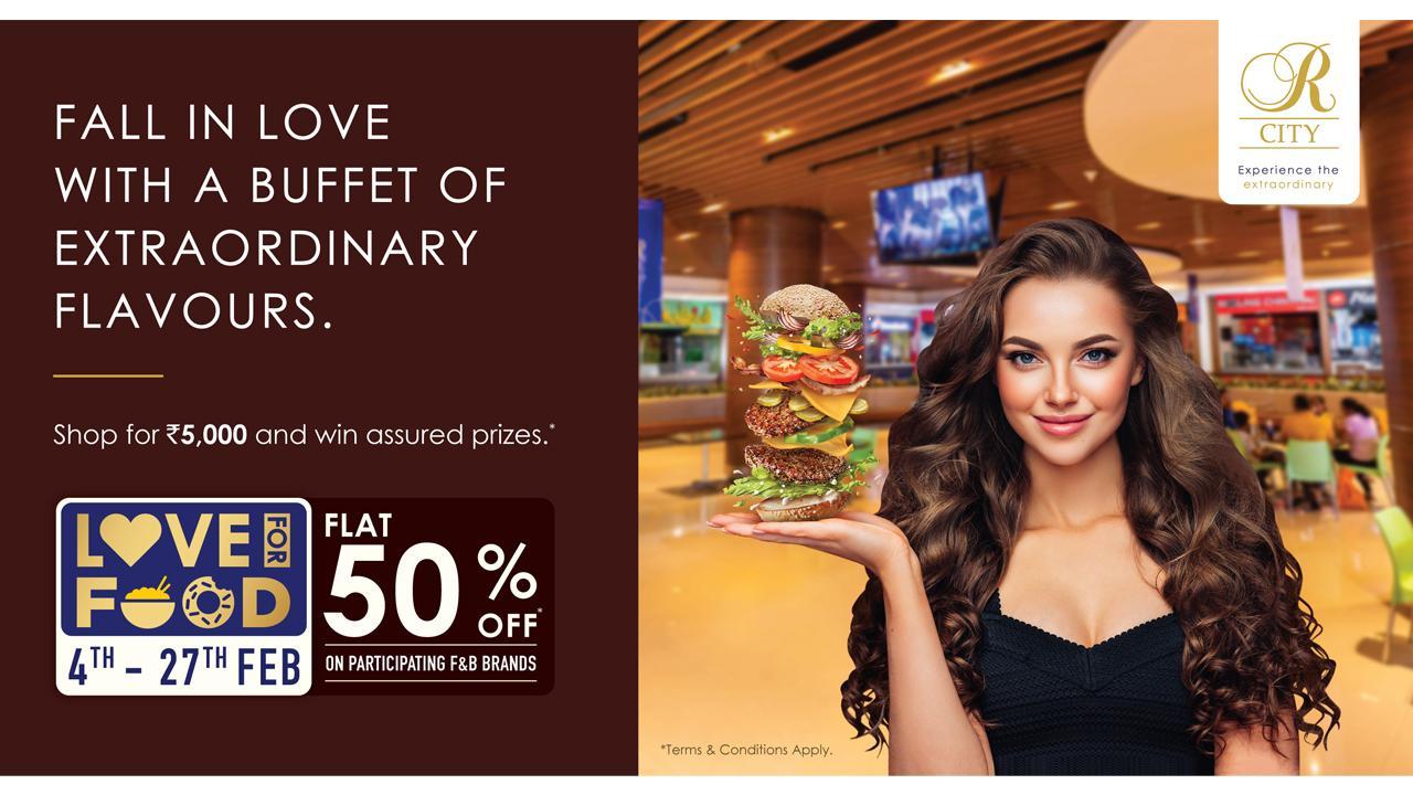 R CITY Mall’s ‘LOVE FOR FOOD’ offers exciting deals on F&B brands to indulge your inner foodie this February
