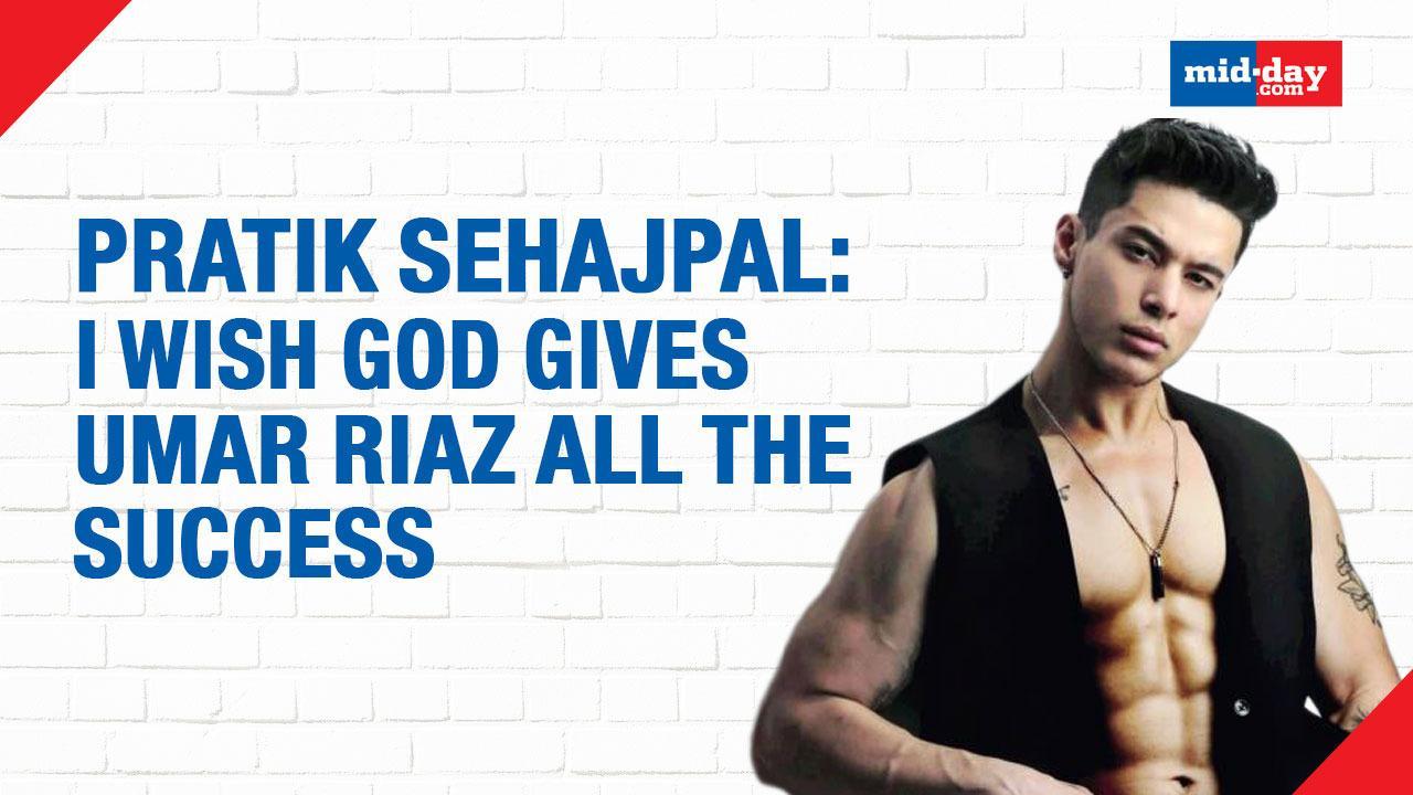 Pratik Sehajpal: I Wish God Gives Umar Riaz All The Success