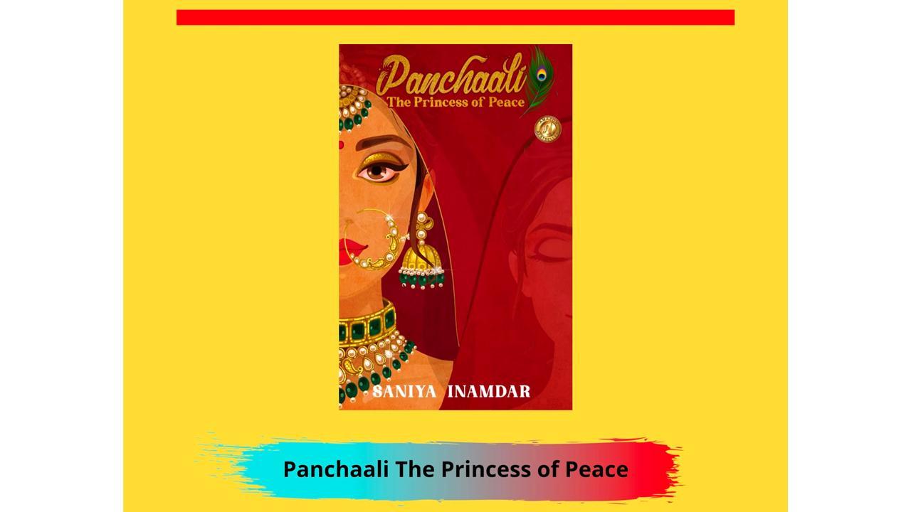 Decoding an unusual saga of the eternally persecuted: Panchaali: The Princess of Peace by Saniya Inamdar 