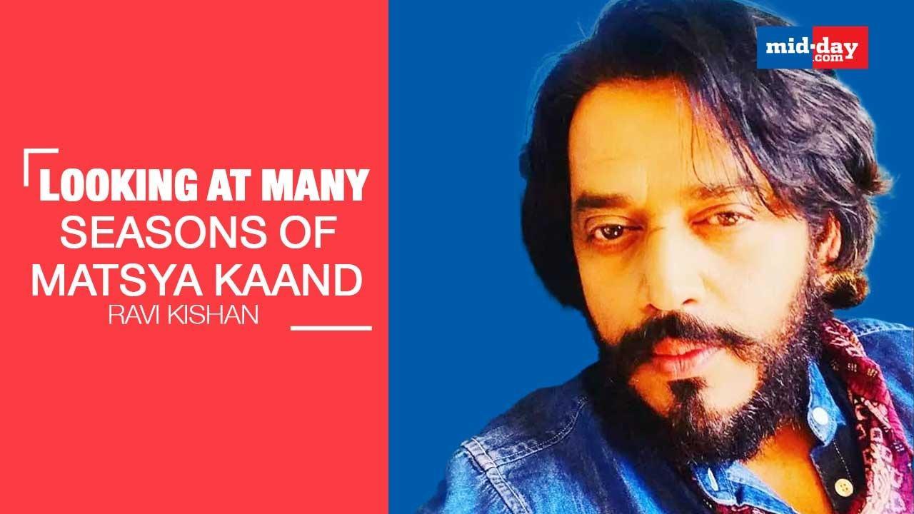 Ravi Kishan: I'm Looking At Many Seasons Of Matsya Kaand