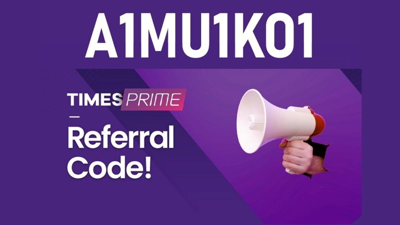 Times Prime Referral Code: A1MU1KO1 (Rs.300 OFF on Membership)