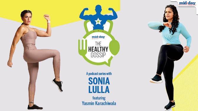 The Healthy Gossip by Sonia Lulla featuring Yasmin Karachiwala