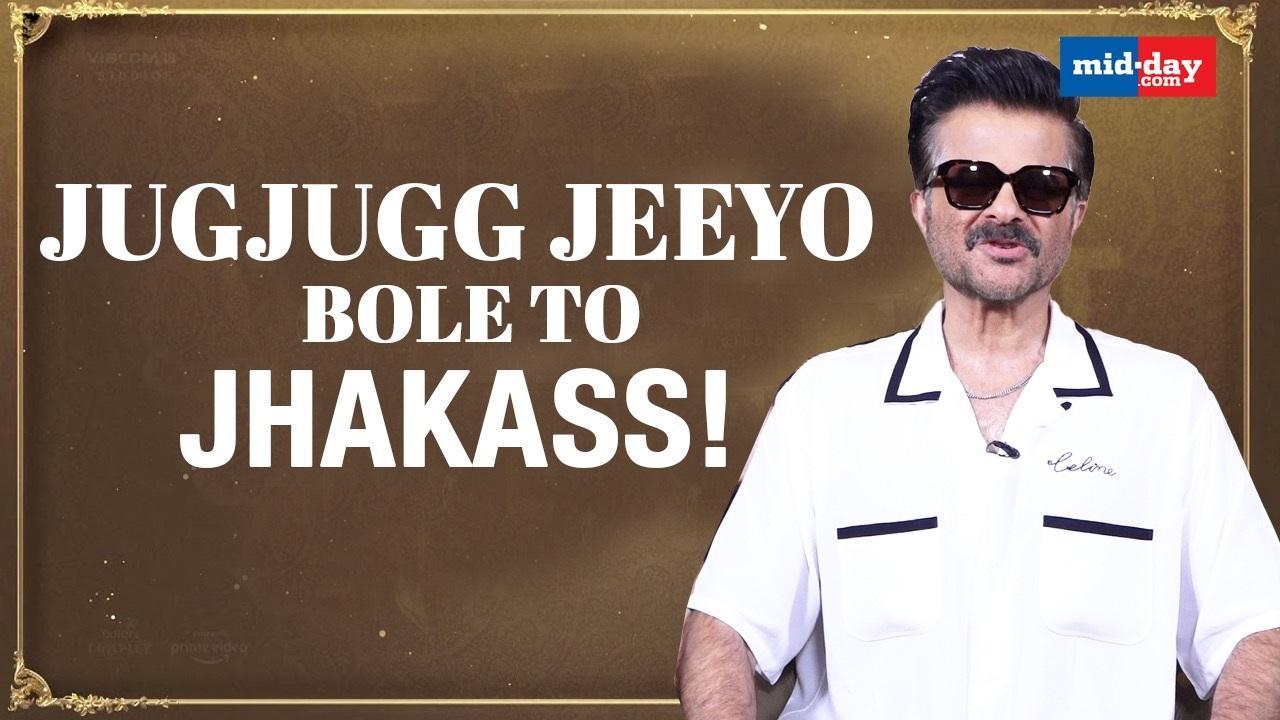 Watch: What Anil Kapoor Has To Say On The 'JHAKAAS' Success Of Jugjugg Jeeyo