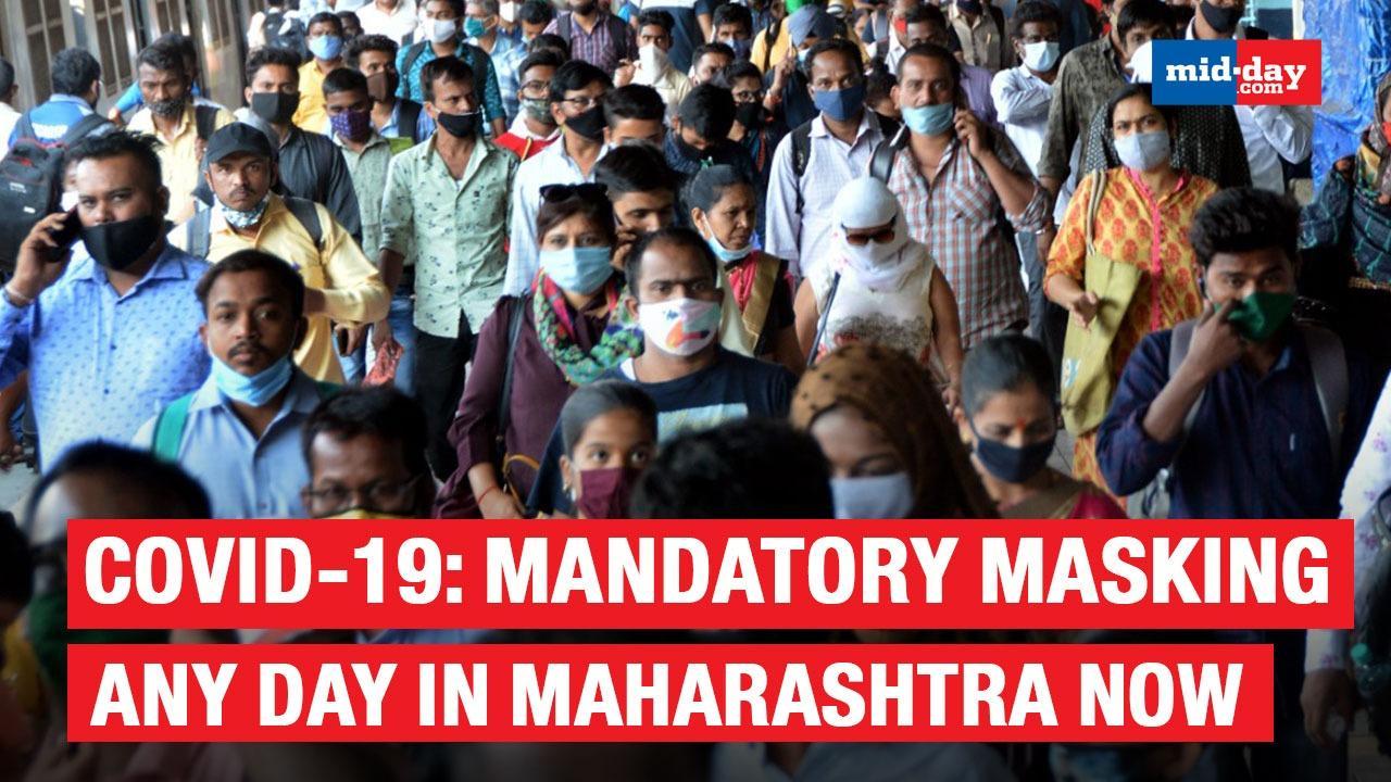Covid-19: Mandatory masking any day in Maharashtra now