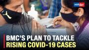 Mumbai: BMC Gears Up To Tackle Rising Covid-19 Cases