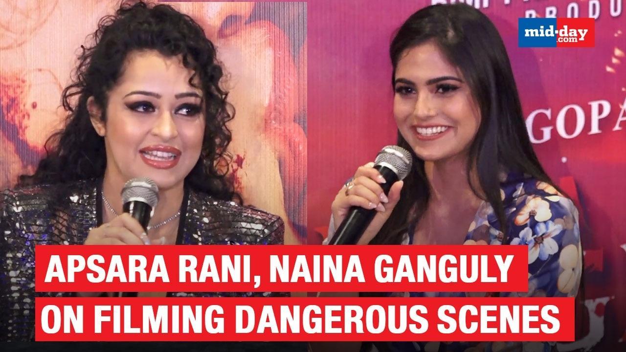 Apsara Rani, Naina Ganguly on filming Dangerous scenes