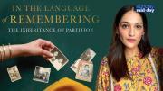 Partition Scholar And Oral Historian Aanchal Malhotra On Her New Book ‘In the Language of Rememberin