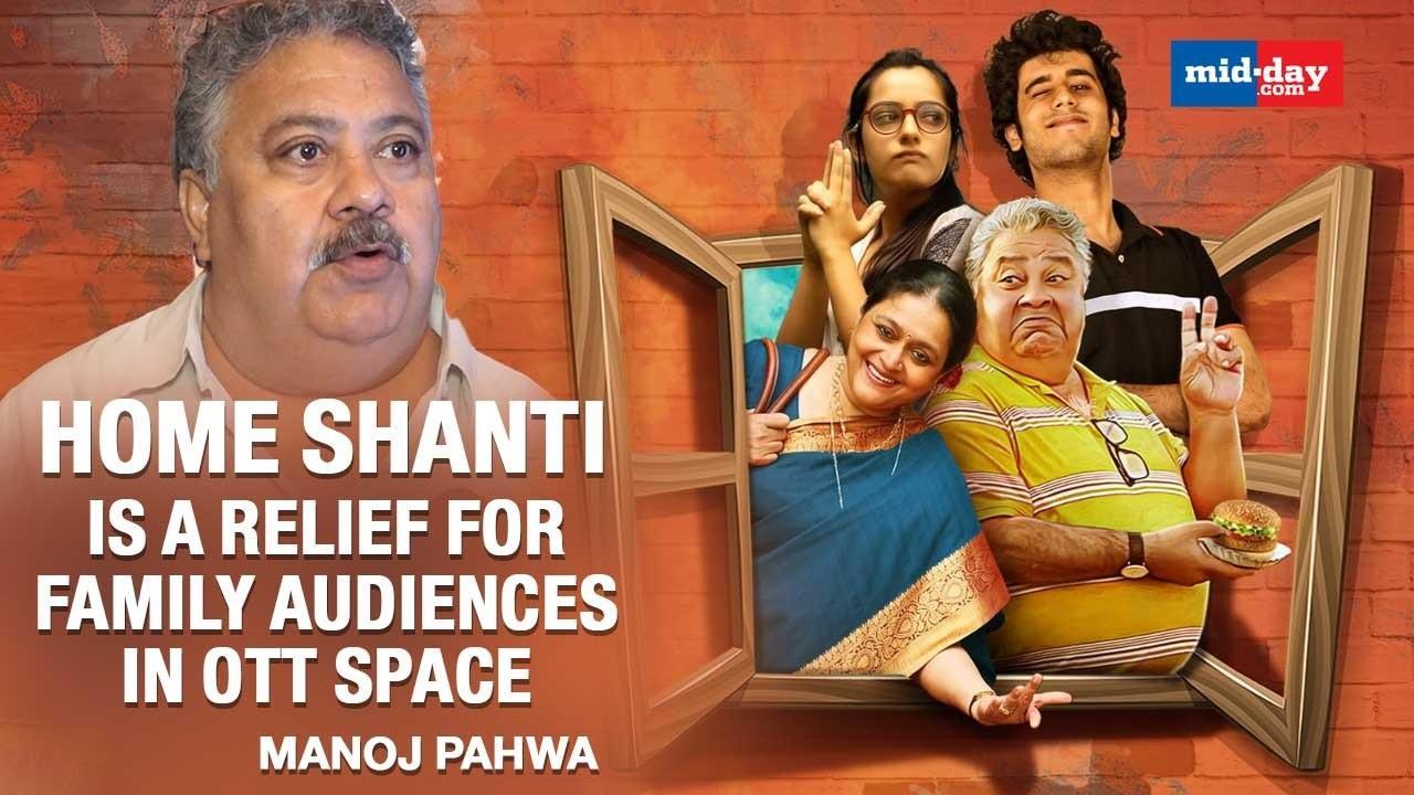 Home Shanti is a relief for family audiences in OTT space