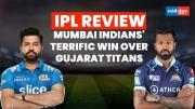IPL 2022: Mumbai Indians' terrific win over Gujarat Titans