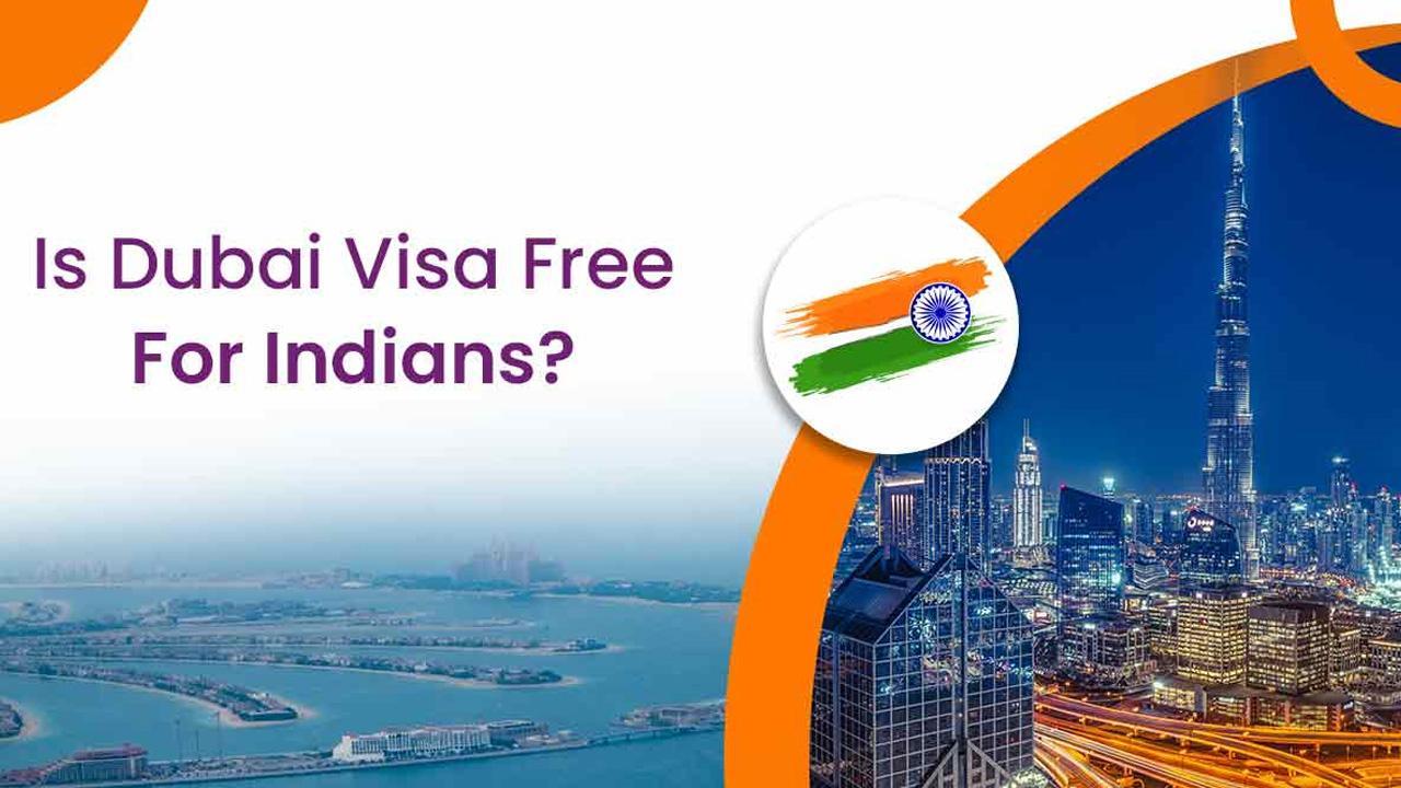 Is Dubai Visa Free For Indians 