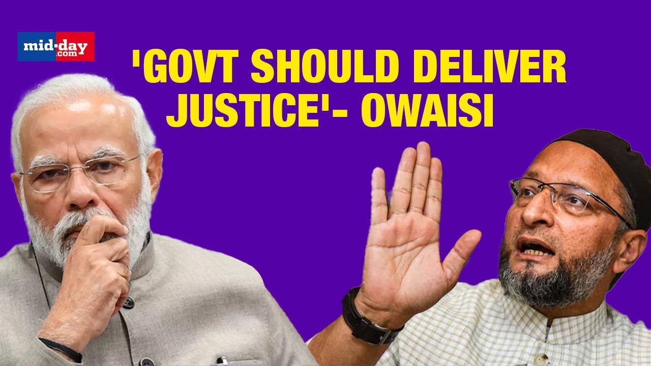 Asaduddin Owaisi Asks PM Modi To Give Justice To The Victims