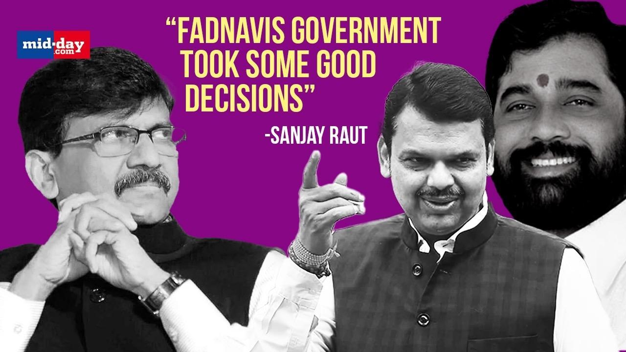 “Fadnavis Government took some good decisions”, says Shiv Sena MP Sanjay Raut