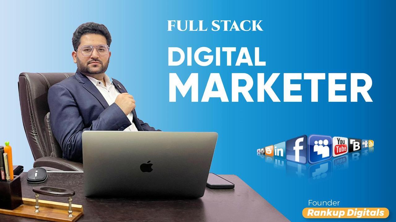 Shivam Mehta shares views on becoming a full-stack digital marketer.