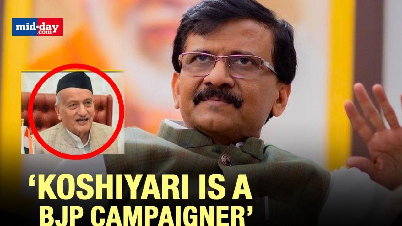 Koshiyari is a BJP campaigner, not the Governor says Shiv Sena's Sanjay Raut