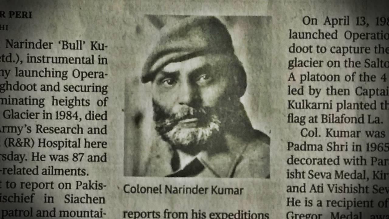 Know Colonel Narendra ‘Bull’ Kumar, the unsung legend who secured Siachen for India