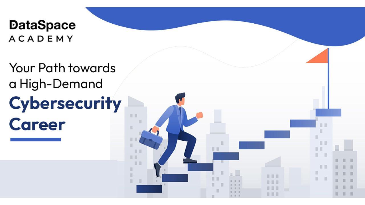 DataSpace Academy: Your Path towards a High-Demand Cybersecurity Career