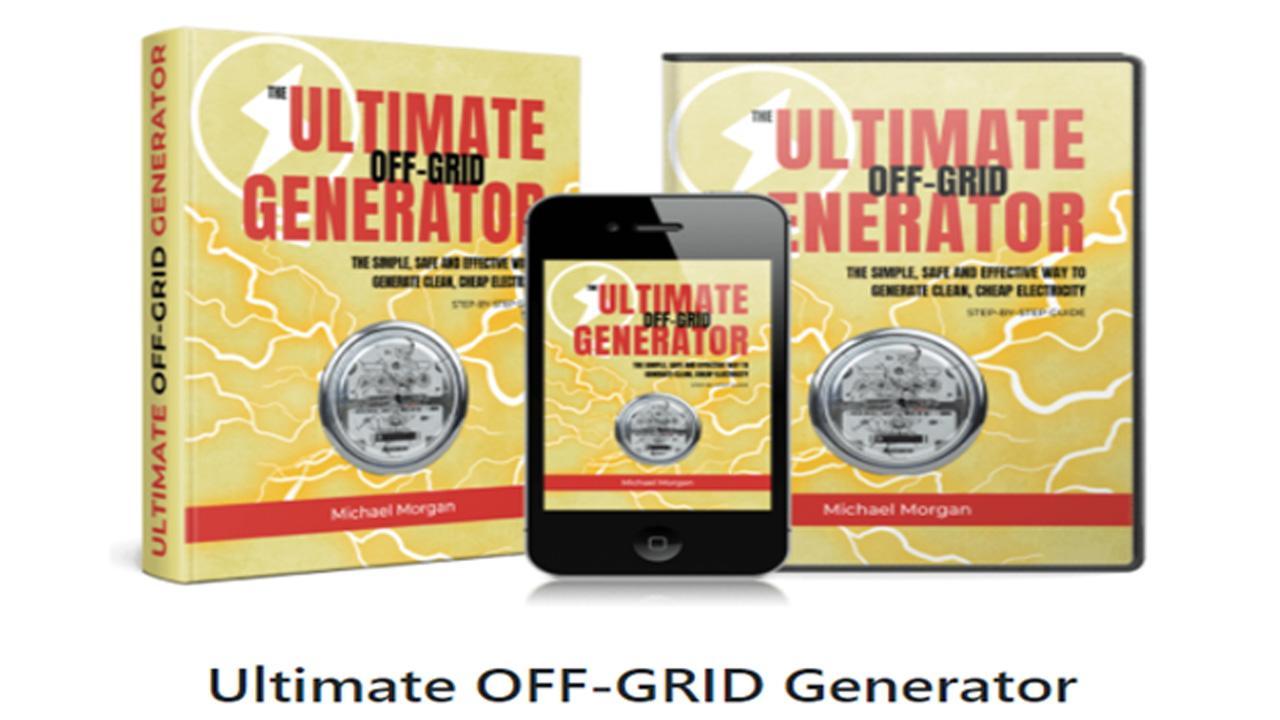 Ultimate off Grid Generator Reviews Best Power Saving Guide The Ultimate off Grid Generator Scam Or Legit Check Blueprints and Price Of Personal Energy Saver In 2023 picture