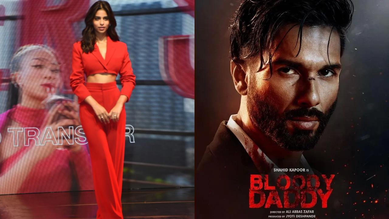 Shah Rukh praises Suhana, Shahid Kapoor drops first look from 'Bloody Daddy'