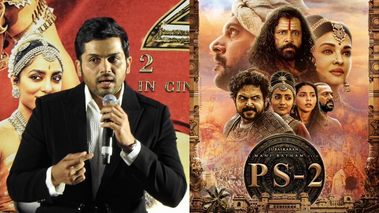 Karthi says 'Ponniyin Selvan-2' will be easier for audiences in the North to understand
