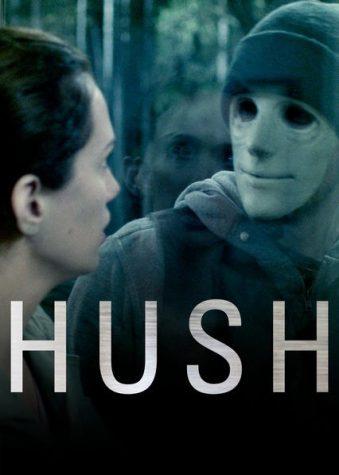 Hush: In this intense thriller, Maddie, a deaf and mute woman, finds herself isolated in her remote home and becomes the target of a masked intruder.