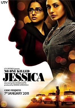 In No One Killed Jessica, the story revolves around the murder of Jessica Lall and her sister Sabrina's (Vidya Balan) relentless pursuit of justice.