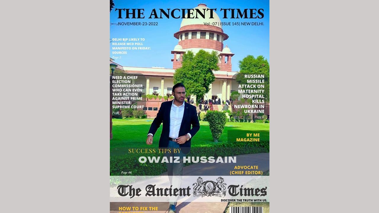 The Ancient Times Chief Editor Mr. Owaiz Hussain :” Power To People”