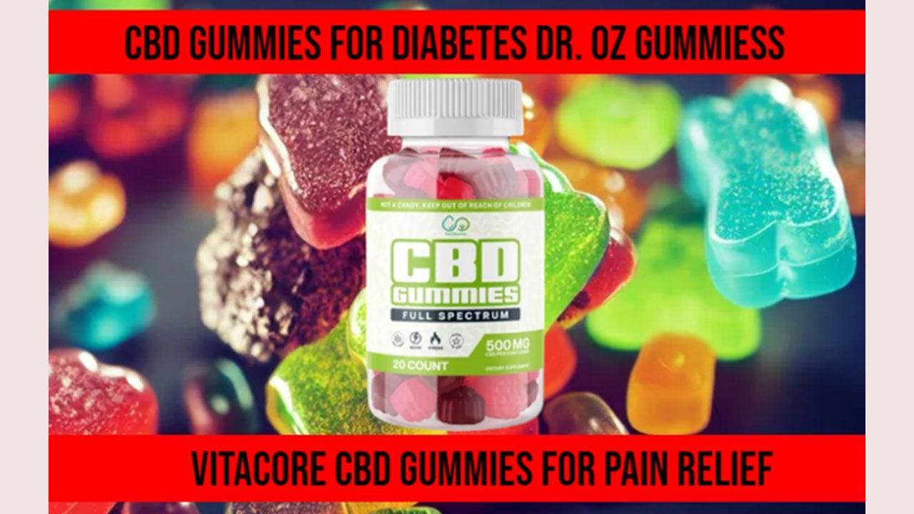 Diabetes CBD Gummies Reviews (CBD Gummies Diabetes) Read Carefully VitaCore CBD Gummies Before Buying?