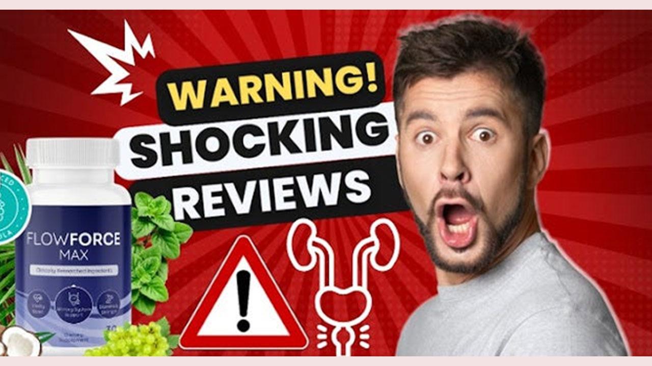 FlowForce Max Reviews: (Real Results Exposed) Must Read Shocking Ingredients, Benefits, Usage & FlowForce Max Supplement 2023 Exposed !!