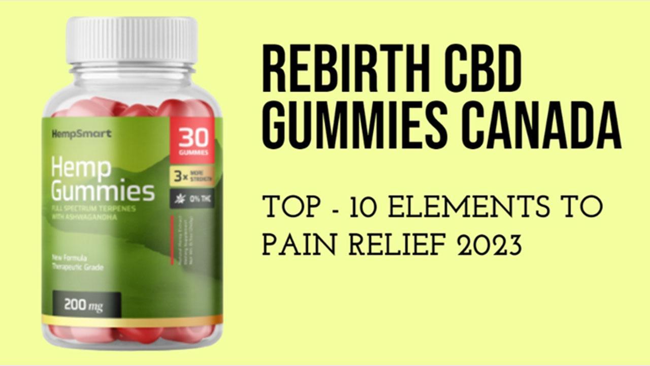 Rebirth CBD Gummies Canada For Anxiety Or Pain (Revive CBD Gummies CA) Best