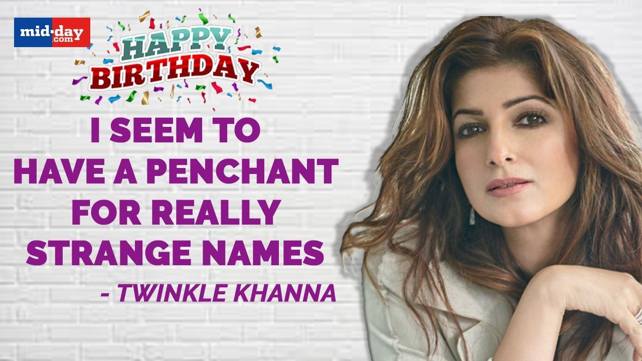 Twinkle Khanna: I Didn't Like My Name & Fought Against It | Happy Birthday