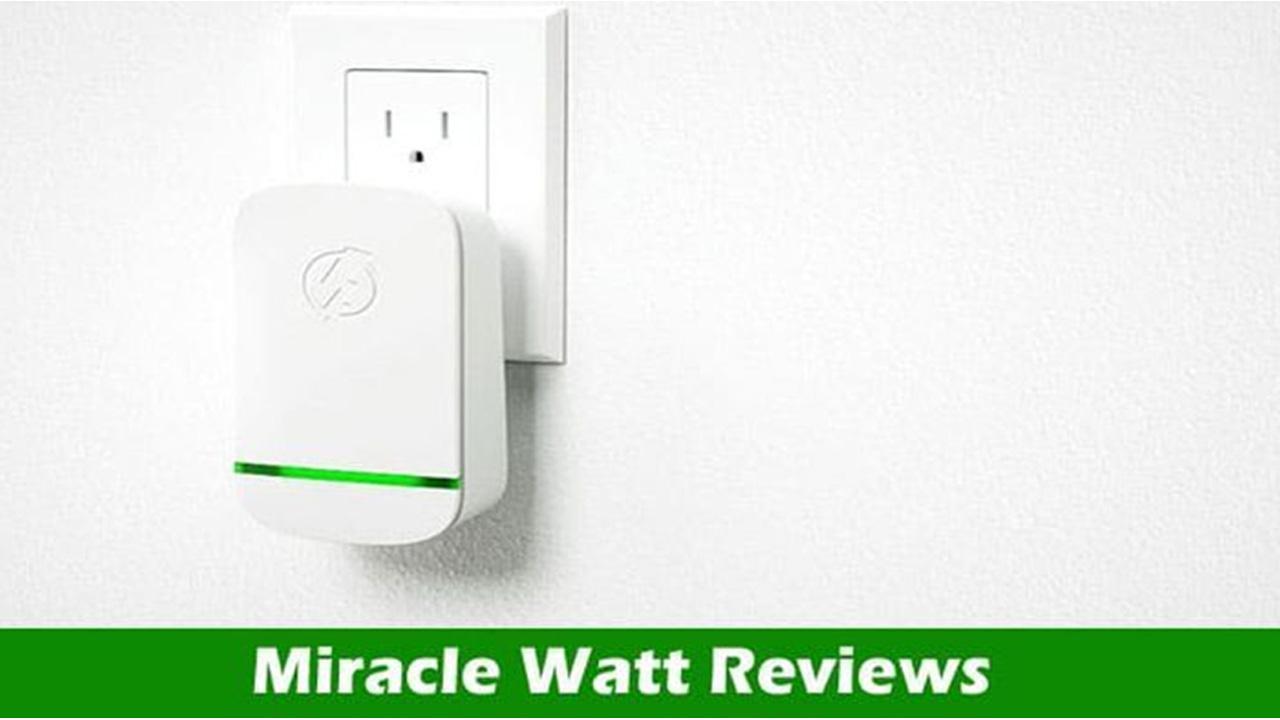 Miracle Watt Review 2023: (Must Have!) Read This Miracle Watt Consumers Reports Before Buying.