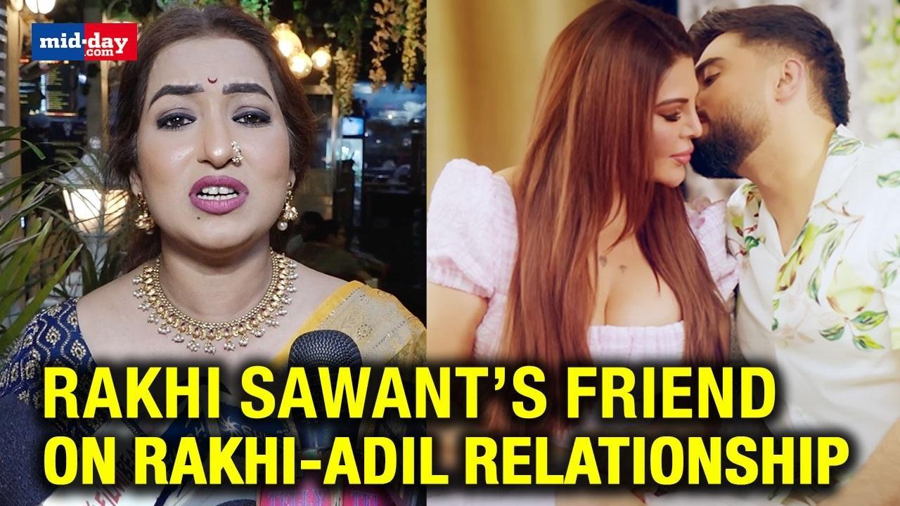 Rakhi Sawant’s Friend Sangeeta Kapure Makes Revelations About Rakhi-Adil Relatio