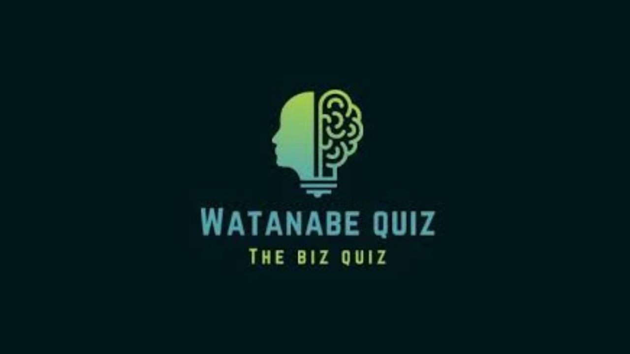 Watanabe Business Quiz, with participation from over 50 B Schools, to be held in Mumbai on 25 – 26 February 2023