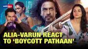 Alia-Varun React To ‘Boycott Pathaan’, Reuniting For A Film