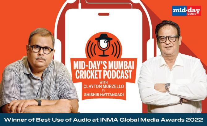 Episode 17 : Mid-day’s Mumbai Cricket Podcast with Clayton Murzello ft. former Mumbai Ranji Trophy captain Shishir Hattangadi