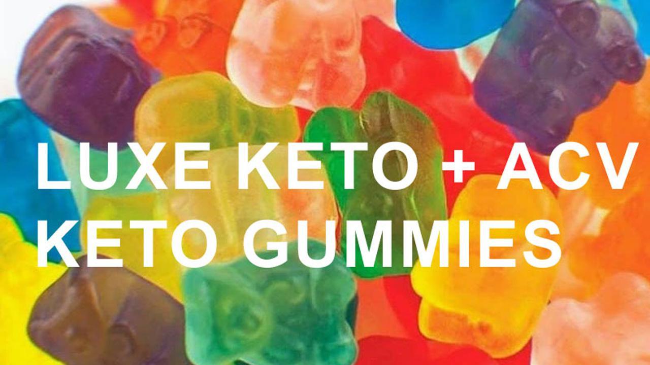 Luxe Keto+Acv Gummies [Luxeketoacv]: Shark Tank Keto Gummies For Weight Loss