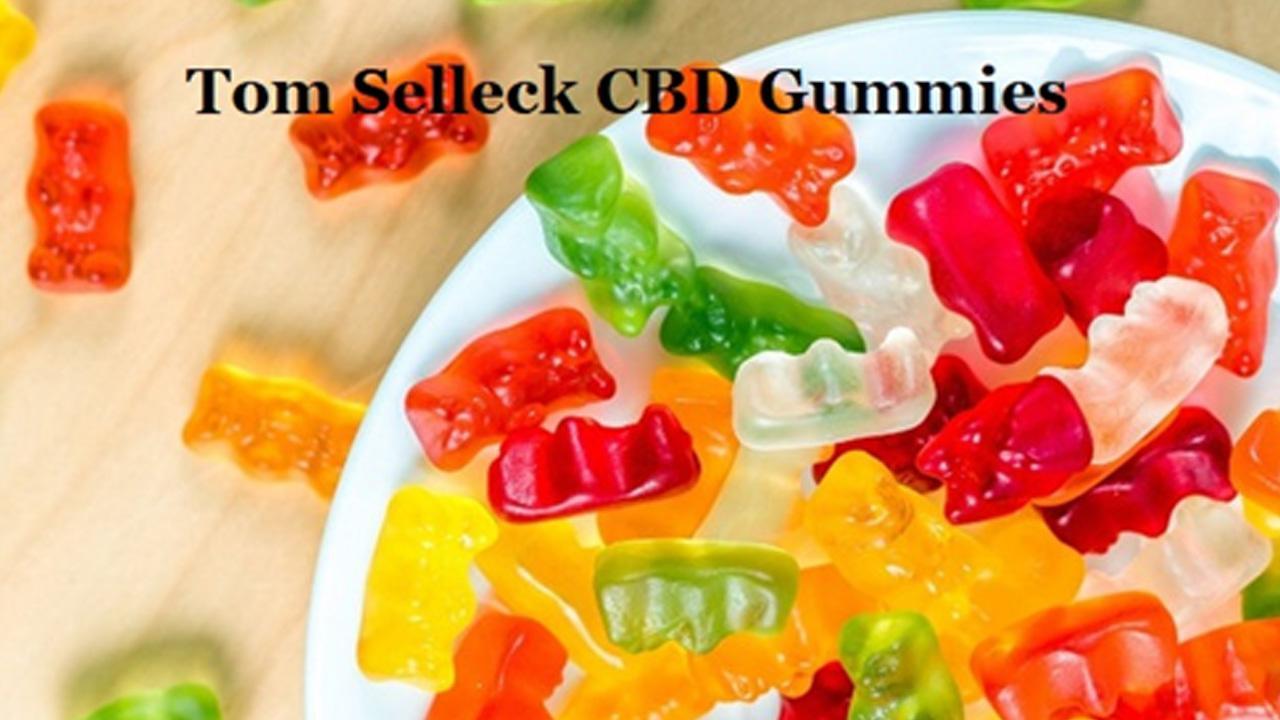 Tom Selleck CBD Gummies Reviews [Scam Revealed] Must Check Before Buying, 2023