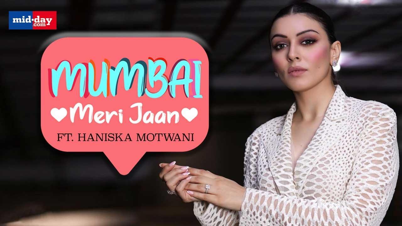 Hansika Motwani tells you all about her Mumbai homes | Mumbai Meri Jaan
