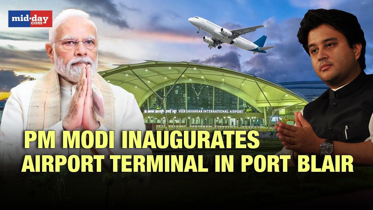 Port Blair: PM Modi inaugurates new terminal at Veer Savarkar airport