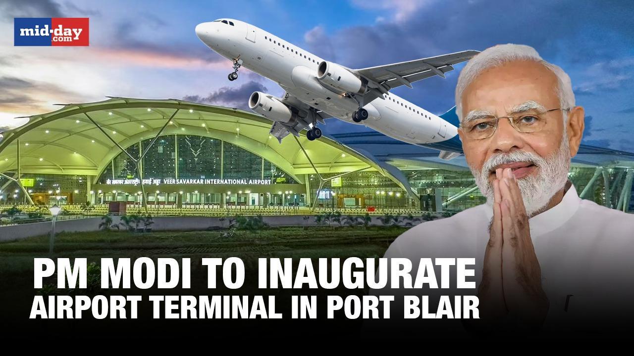 PM Modi to inaugurate new terminal of Veer Savarkar airport in Port Blair
