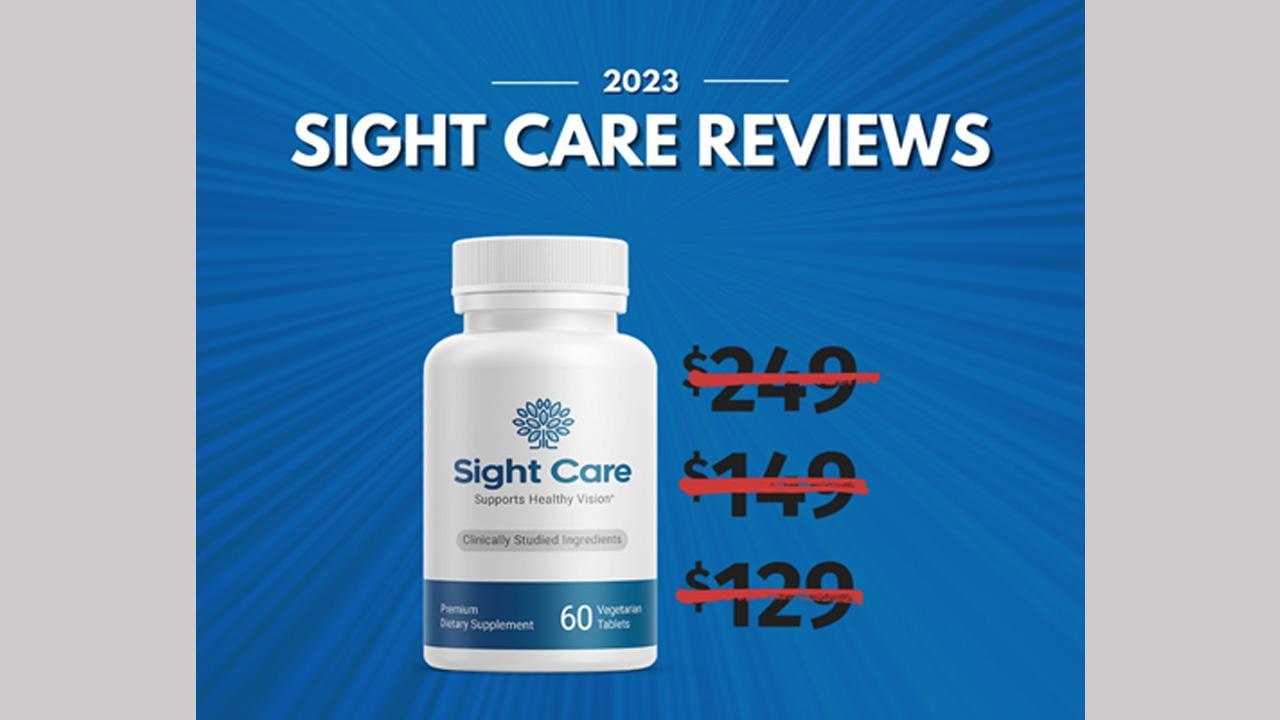 Sight Care Reviews (Customer SCAM ALERT 2023) SightCare Supplement Ingredients Are Safe or Any Side Effects? Check (Official Website)