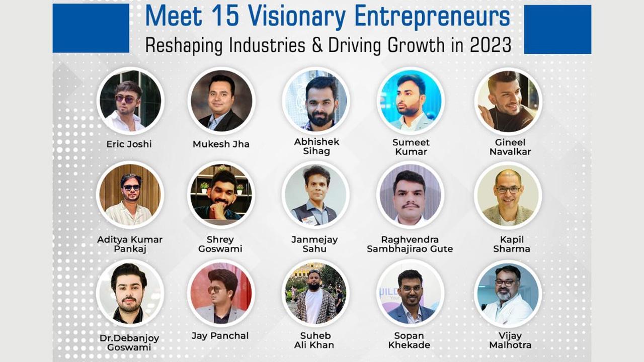 Meet 15 Visionary Entrepreneurs Reshaping Industries and Driving Growth in 2023