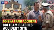 Odisha train accident: CBI team reaches accident site