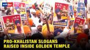 Pro-Khalistan slogans raised inside Golden Temple on 39th anniversary of Operation Blue Star