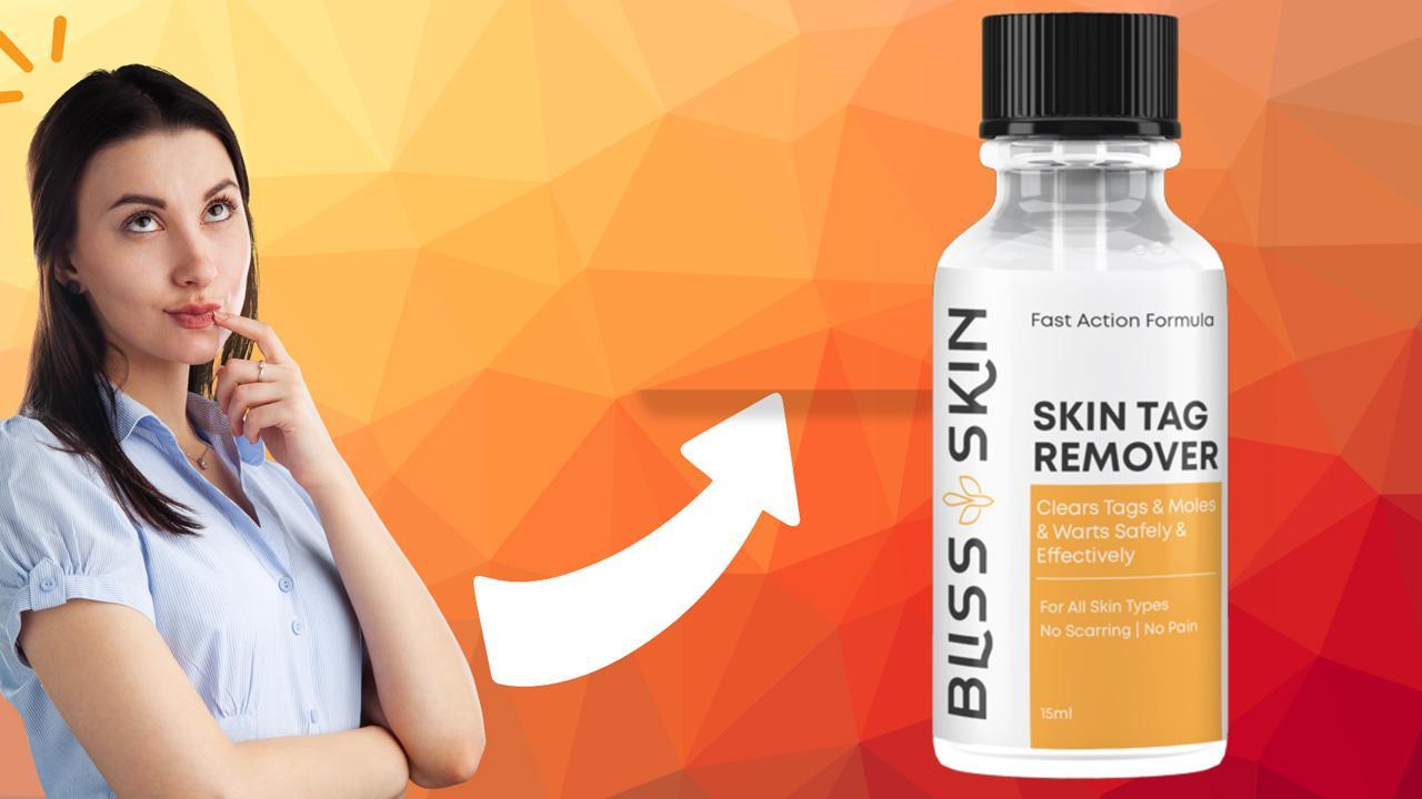 Bliss Skin - Skin Tag Remover Reviews - Must Read Before You Buy!