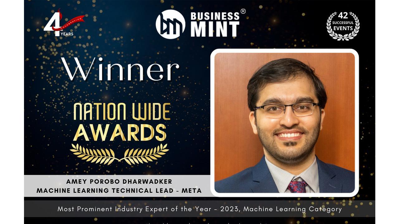Amey Porobo Dharwadker Honored with Business Mint Award for Most Prominent Industry Expert of the Year 2023 in Machine Learning