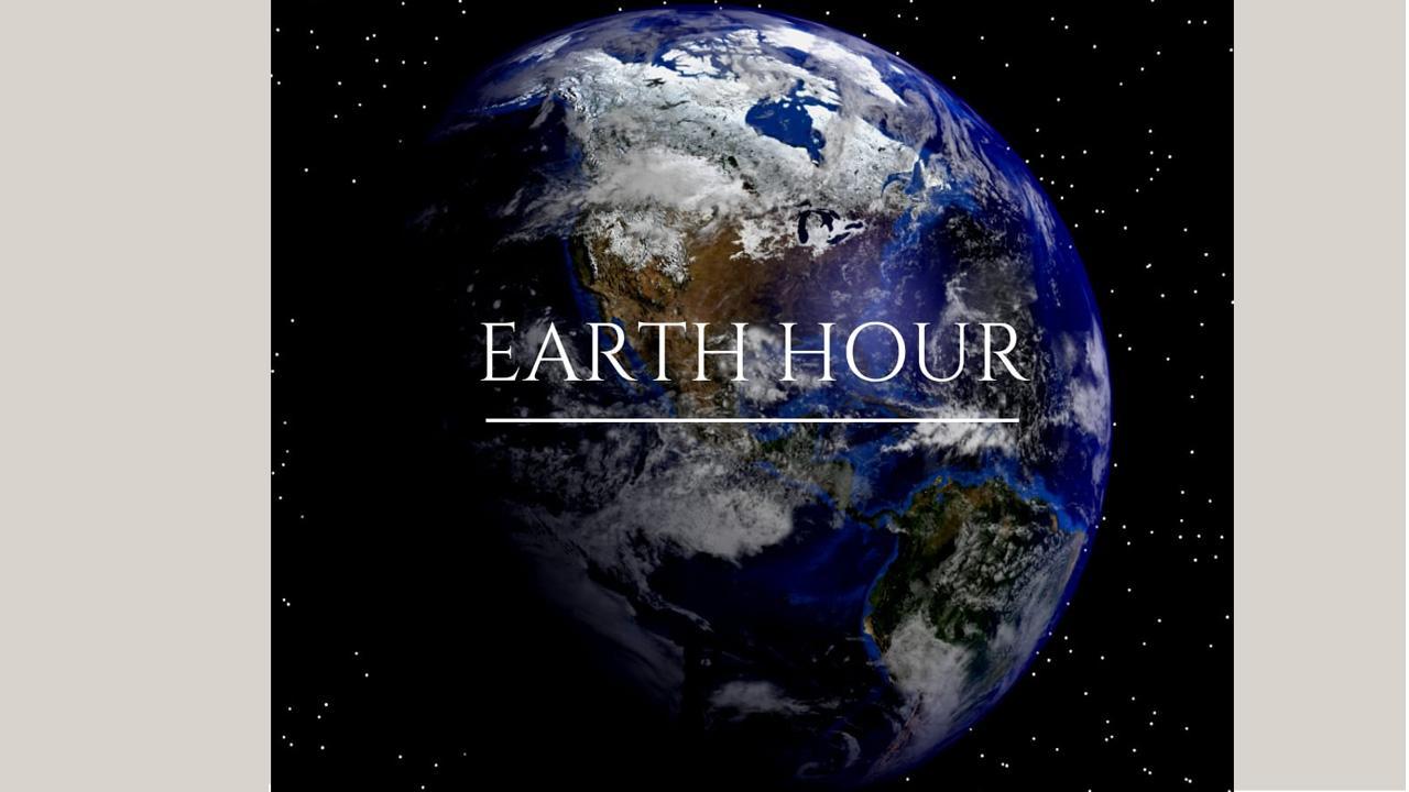 Earth Hour 2023 Calls For Urgent Action For The Planet Greater Than Ever Before